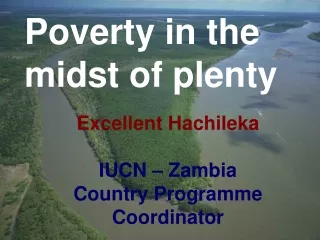 Poverty in the midst of plenty
