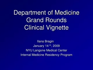 Department of Medicine Grand Rounds Clinical  Vignette