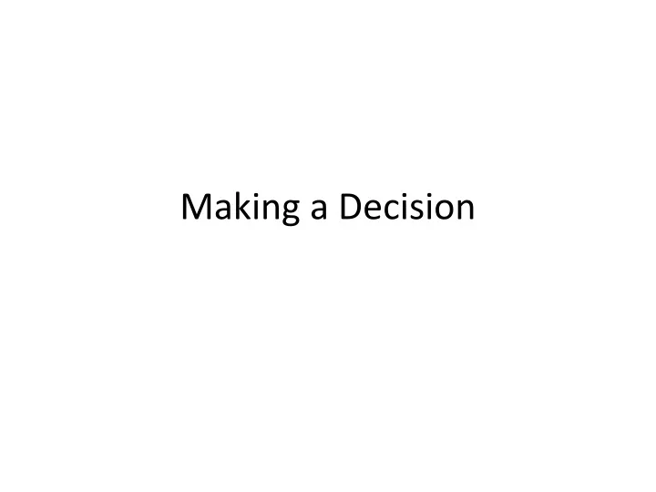 making a decision
