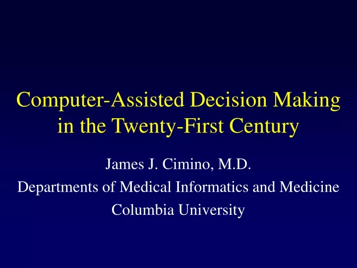 computer assisted decision making in the twenty first century