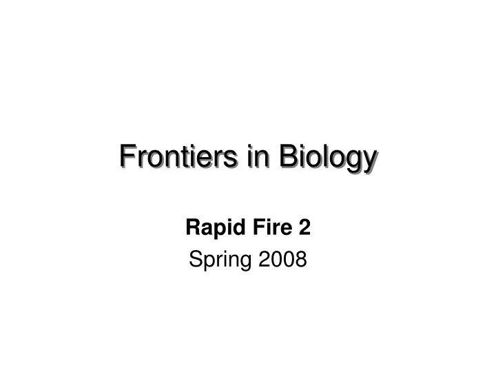 frontiers in biology