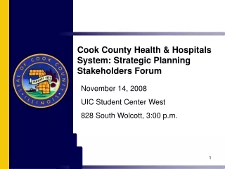 Cook County Health &amp; Hospitals System: Strategic Planning Stakeholders Forum