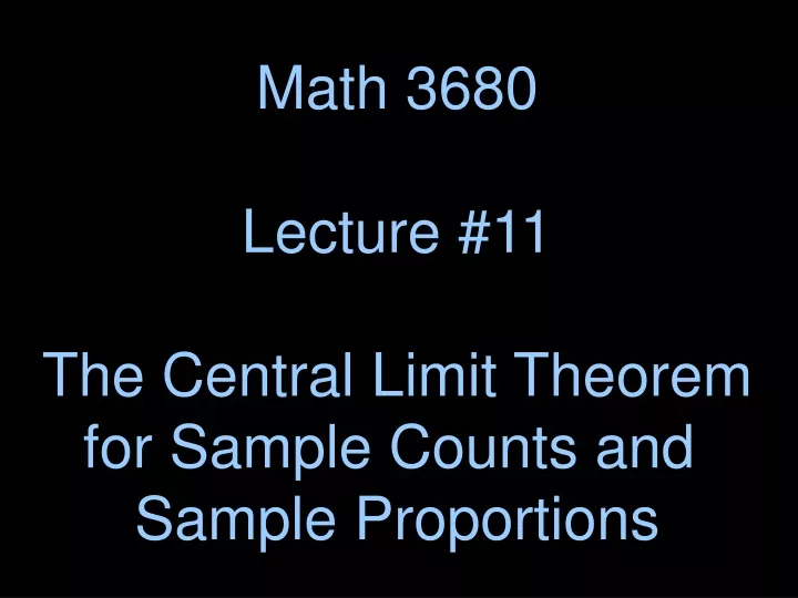 math 3680 lecture 11 the central limit theorem