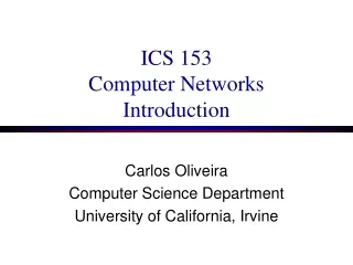 ICS 153 Computer Networks Introduction
