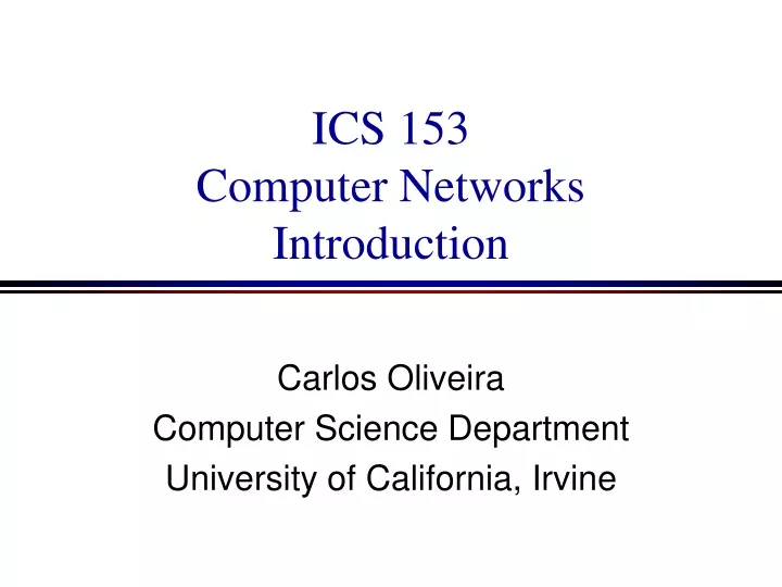 ics 153 computer networks introduction