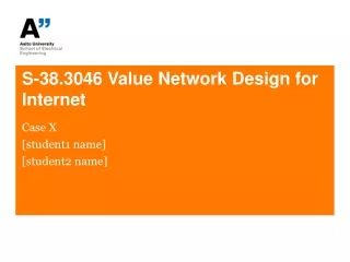S-38.3046 Value Network Design for Internet
