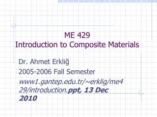 ME  429 Introduction to  Composite Materials