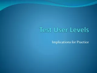 Test User Levels