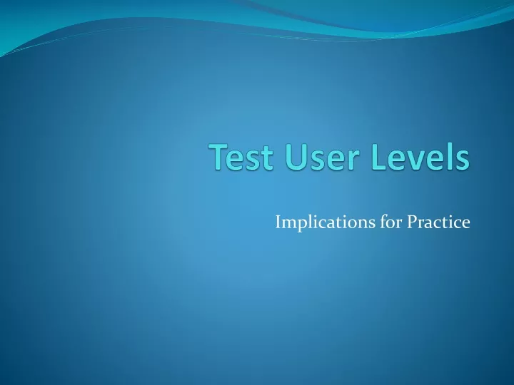 test user levels