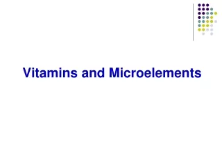 Vitamins and Microelements