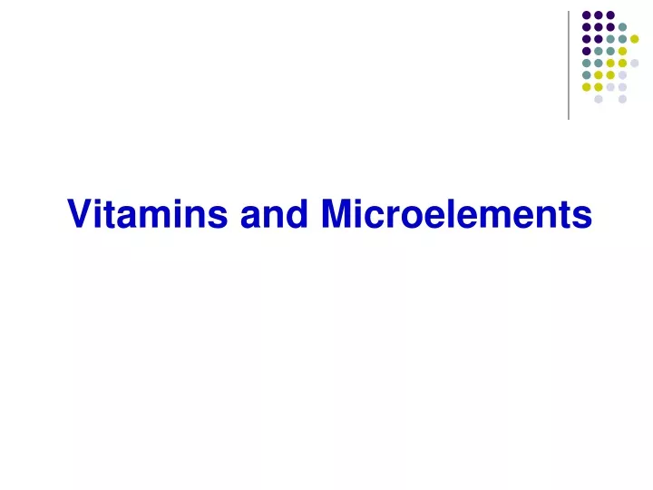 vitamins and microelements