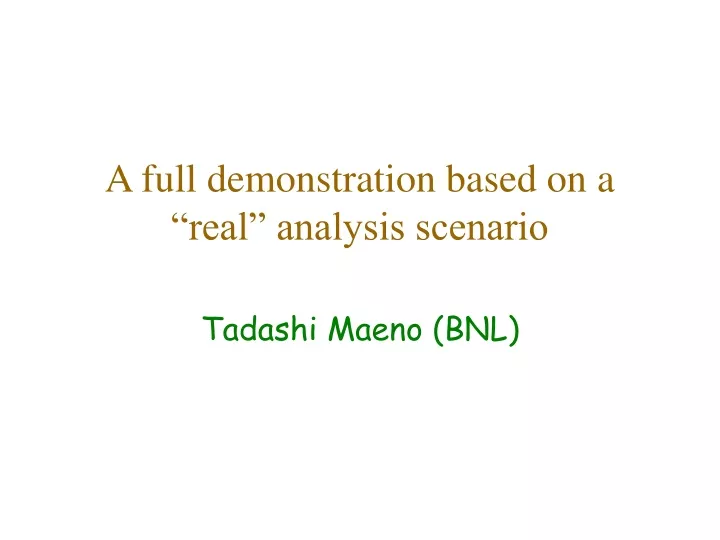 a full demonstration based on a real analysis scenario