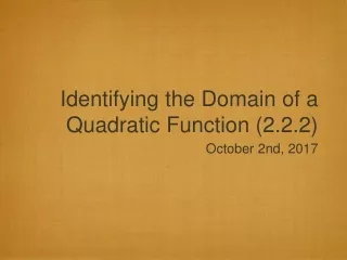 Identifying the Domain of a Quadratic Function (2.2.2)