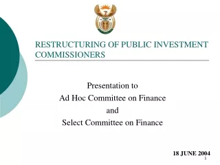 RESTRUCTURING OF PUBLIC INVESTMENT COMMISSIONERS