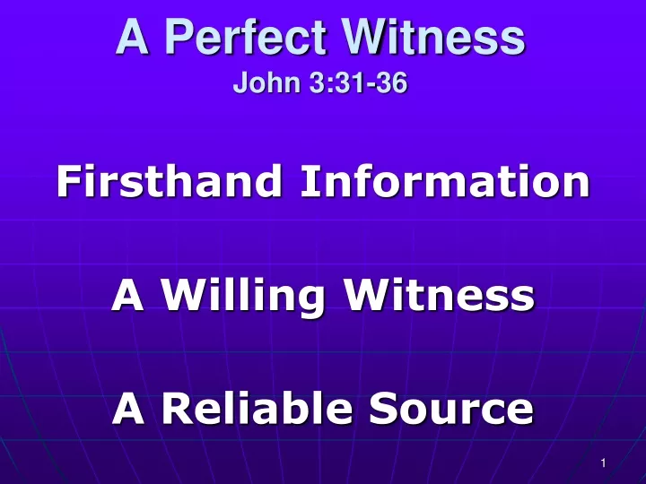 a perfect witness john 3 31 36
