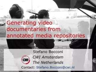 Generating video documentaries from annotated media repositories