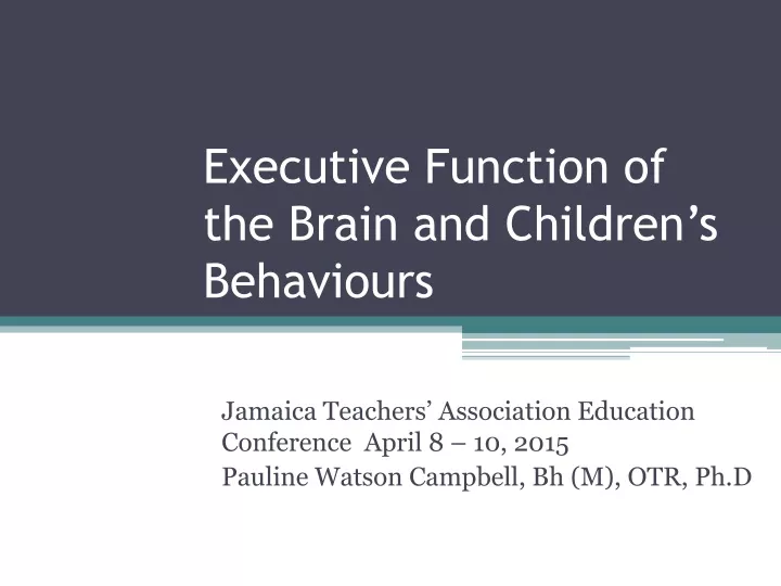 executive function of the brain and children s behaviours