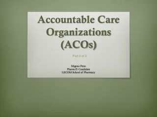 Accountable Care Organizations  (ACOs)