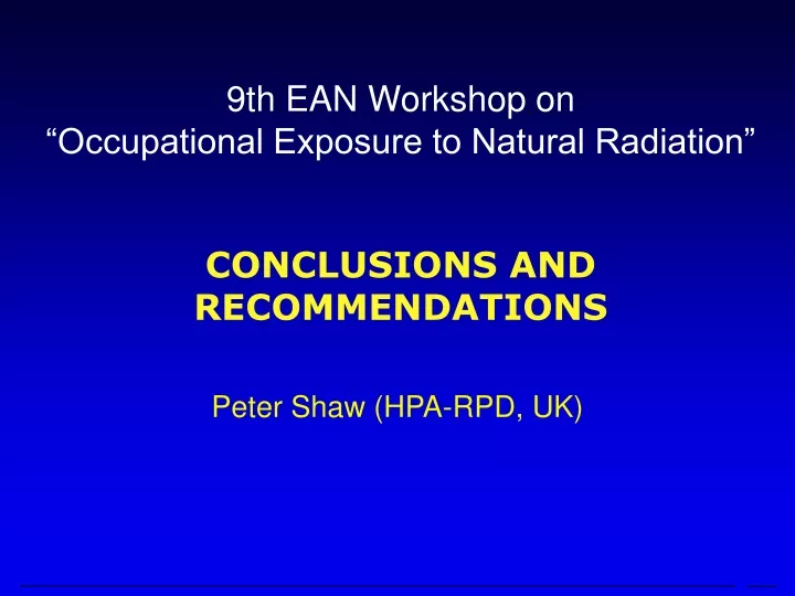 9th ean workshop on occupational exposure to natural radiation