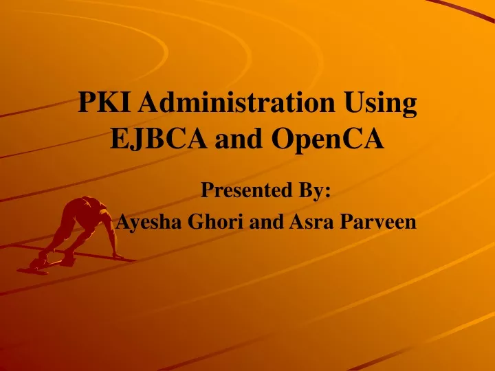 pki administration using ejbca and openca