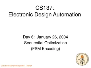 CS137: Electronic Design Automation