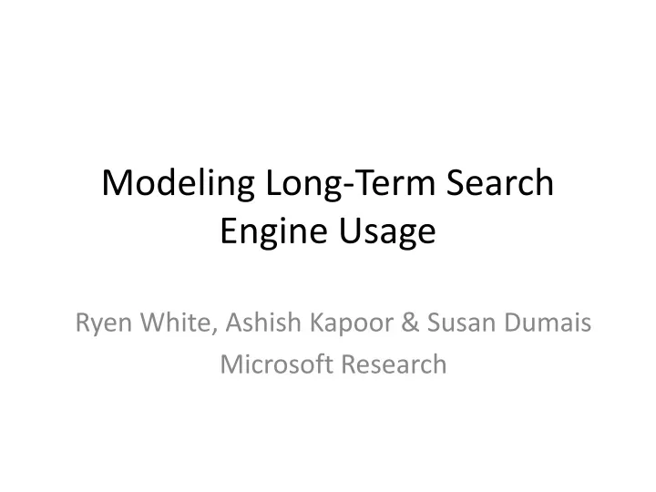 modeling long term search engine usage