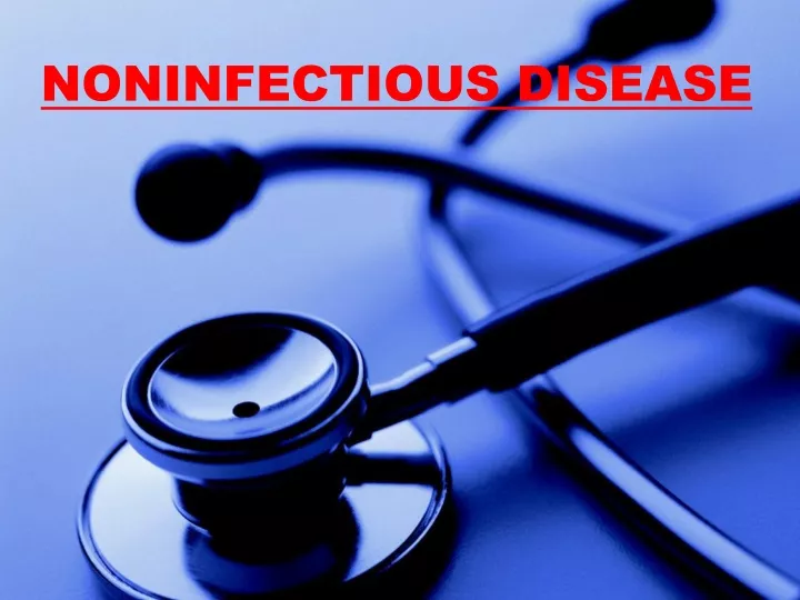 noninfectious disease