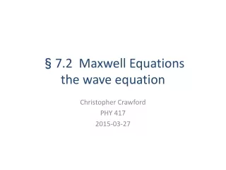§7.2  Maxwell Equations the wave equation