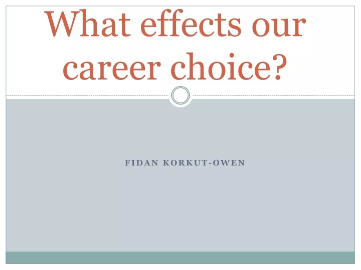 what effects our career choice
