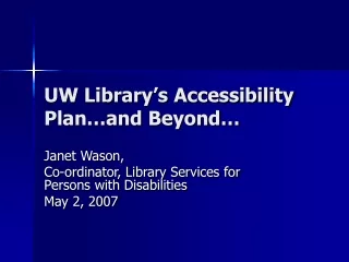UW Library’s Accessibility Plan…and Beyond…