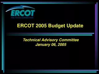 ERCOT 2005 Budget Update