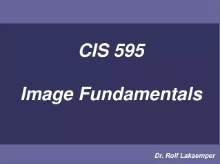 CIS 595 Image Fundamentals