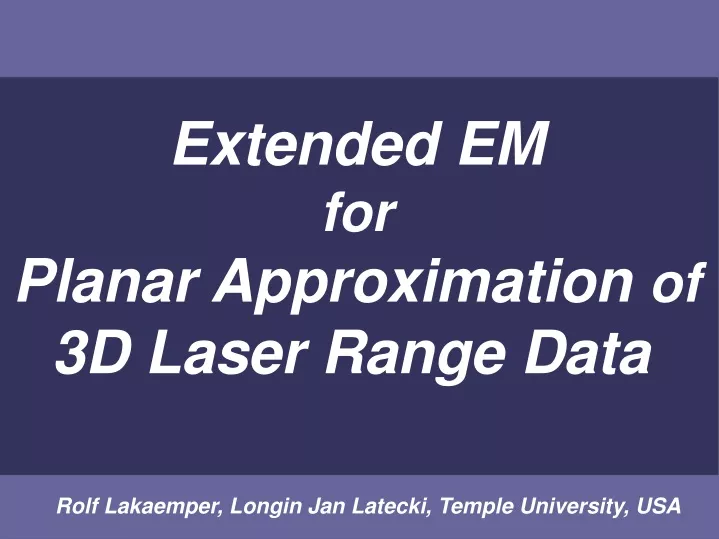 extended em for planar approximation of 3d laser