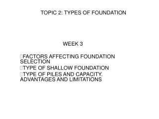 TOPIC 2: TYPES OF FOUNDATION
