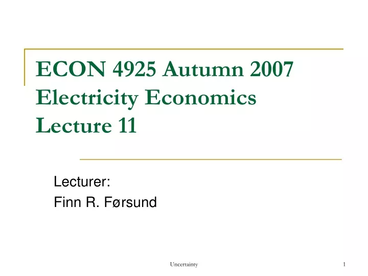 econ 4925 autumn 2007 electricity economics lecture 11