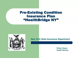 Pre-Existing Condition Insurance Plan “HealthBridge NY”