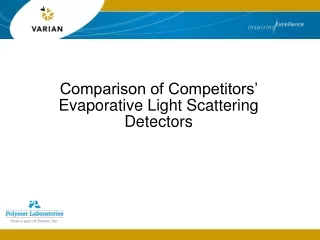Comparison of Competitors’ Evaporative Light Scattering Detectors