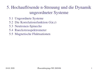 5. Hochauflösende n-Streuung und die Dynamik ungeordneter Systeme