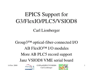 EPICS Support for G3/FlexIO/PLC5/VSIOD8