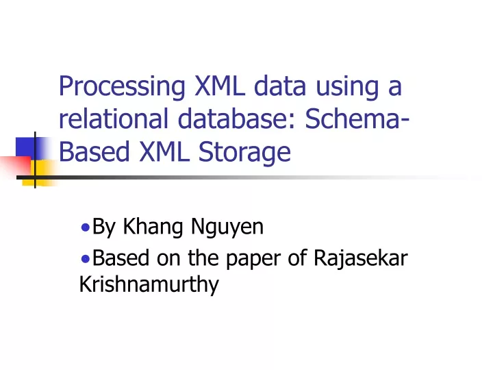 processing xml data using a relational database schema based xml storage
