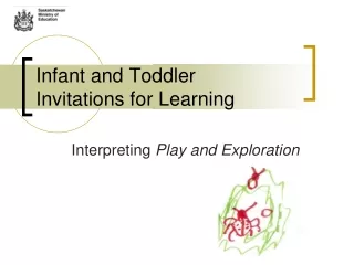 Infant and Toddler  Invitations for Learning