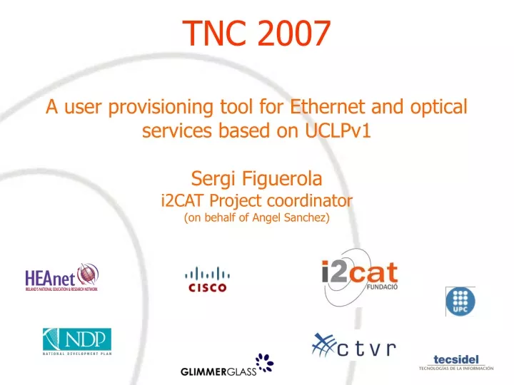 tnc 2007 a user provisioning tool for ethernet
