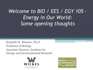 Welcome to BIO / EES / EGY 105 –  Energy in Our World: Some opening thoughts