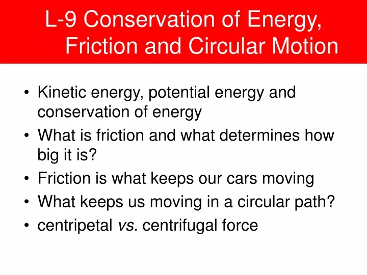 l 9 conservation of energy friction and circular motion