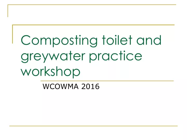 composting toilet and greywater practice workshop