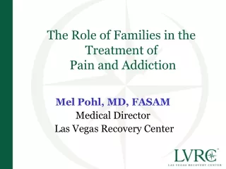 The Role of Families in the Treatment of   Pain and Addiction