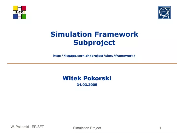 simulation framework subproject http lcgapp cern ch project simu framework