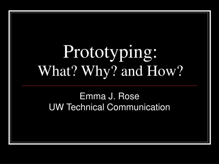 prototyping what why and how