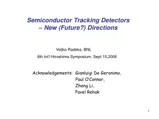 Semiconductor Tracking Detectors  –  New ( Future ?)  Directions