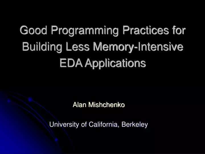 good programming practices for building less memory intensive eda applications